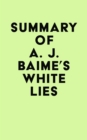 Image for Summary of A. J. Baime&#39;s White Lies
