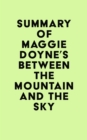 Image for Summary of Maggie Doyne&#39;s Between the Mountain and the Sky