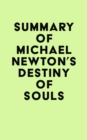 Image for Summary of Michael Newton&#39;s Destiny of Souls
