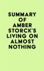 Image for Summary of Amber Storck&#39;s Living On Almost Nothing