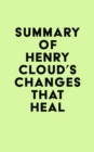 Image for Summary of Henry Cloud&#39;s Changes That Heal