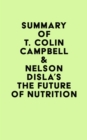 Image for Summary of T. Colin Campbell &amp; Nelson Disla&#39;s The Future of Nutrition