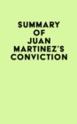 Image for Summary of Juan Martinez&#39;s Conviction