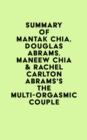 Image for Summary of Mantak Chia, Douglas Abrams, Maneew Chia &amp; Rachel Carlton Abrams&#39;sThe Multi-Orgasmic Couple