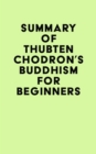 Image for Summary of Thubten Chodron&#39;s Buddhism for Beginners