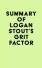 Image for Summary of Logan Stout&#39;s Grit Factor