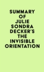 Image for Summary of Julie Sondra Decker&#39;s The Invisible Orientation