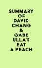 Image for Summary of David Chang &amp; Gabe Ulla&#39;s Eat a Peach