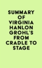 Image for Summary of Virginia Hanlon Grohl&#39;s From Cradle to Stage