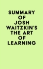 Image for Summary of Josh Waitzkin&#39;s The Art of Learning