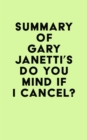 Image for Summary of Gary Janetti&#39;s Do You Mind If I Cancel?