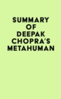 Image for Summary of Deepak Chopra&#39;s Metahuman