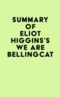 Image for Summary of Eliot Higgins&#39;s We Are Bellingcat