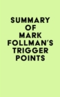 Image for Summary of Mark Follman&#39;s Trigger Points