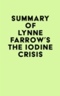 Image for Summary of Lynne Farrow&#39;s The Iodine Crisis