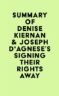Image for Summary of Denise Kiernan &amp; Joseph D&#39;Agnese&#39;s Signing Their Rights Away