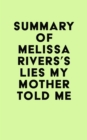 Image for Summary of Melissa Rivers&#39;s Lies My Mother Told Me