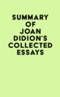Image for Summary of Joan Didion&#39;s Collected Essays