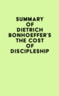 Image for Summary of Dietrich Bonhoeffer&#39;s The Cost of Discipleship