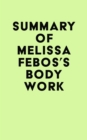 Image for Summary of Melissa Febos&#39;s Body Work