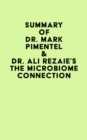 Image for Summary of Dr. Mark Pimentel &amp; Dr. Ali Rezaie&#39;s The Microbiome Connection