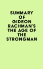 Image for Summary of Gideon Rachman&#39;s The Age of the Strongman