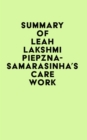 Image for Summary of Leah Lakshmi Piepzna-Samarasinha&#39;s Care Work