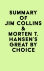 Image for Summary of Jim Collins &amp; Morten T. Hansen&#39;s Great by Choice