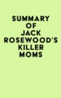 Image for Summary of Jack Rosewood&#39;s Killer moms