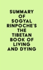 Image for Summary of Sogyal Rinpoche&#39;s The Tibetan Book of Living and Dying