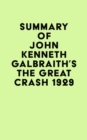 Image for Summary of John Kenneth Galbraith&#39;s The Great Crash 1929