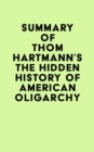 Image for Summary of Thom Hartmann&#39;s The Hidden History of American Oligarchy