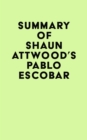 Image for Summary of Shaun Attwood&#39;s Pablo Escobar