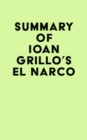 Image for Summary of Ioan Grillo&#39;s El Narco