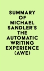 Image for Summary of Michael Sandler&#39;s The Automatic Writing Experience (AWE)