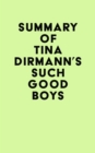Image for Summary of Tina Dirmann&#39;s Such Good Boys