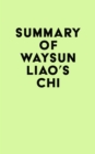 Image for Summary of Waysun Liao&#39;s Chi