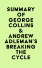 Image for Summary of George Collins &amp; Andrew Adleman&#39;s Breaking the Cycle
