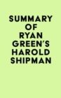 Image for Summary of Ryan Green&#39;s Harold Shipman