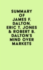 Image for Summary of James F. Dalton, Eric T. Jones &amp; Robert B. Dalton&#39;s Mind Over Markets