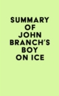 Image for Summary of John Branch&#39;s Boy on Ice