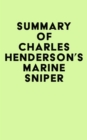 Image for Summary of Charles Henderson&#39;s Marine Sniper