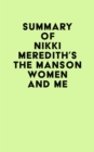 Image for Summary of Nikki Meredith&#39;s The Manson Women and Me