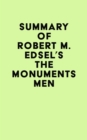Image for Summary of Robert M. Edsel&#39;s The Monuments Men