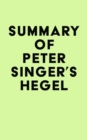 Image for Summary of Peter Singer&#39;s Hegel