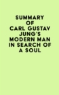 Image for Summary of Carl Gustav Jung&#39;s Modern Man in Search of a Soul