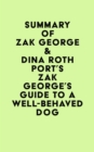Image for Summary of Zak George &amp; Dina Roth Port&#39;s Zak George&#39;s Guide to a Well-Behaved Dog