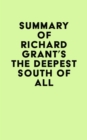 Image for Summary of Richard Grant&#39;s The Deepest South of All