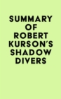 Image for Summary of Robert Kurson&#39;s Shadow Divers