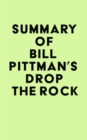 Image for Summary of Bill Pittman&#39;s Drop the Rock